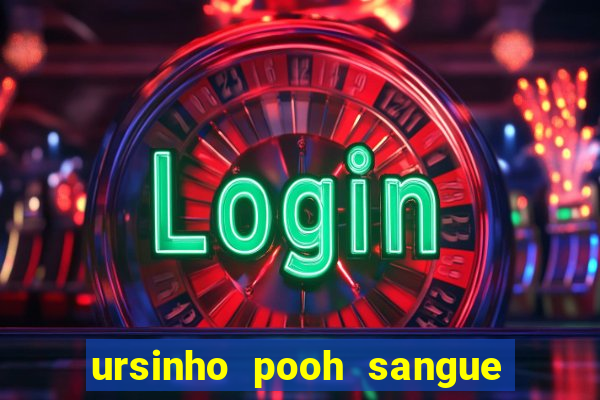 ursinho pooh sangue e mel 2 assistir online